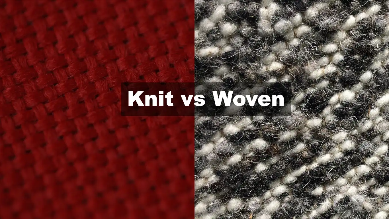 A Comprehensive Guide to Knit and Woven Fabric Differences